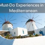 5 Must-Do Experiences in the Mediterranean