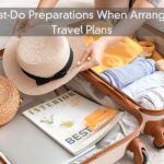 Must-Do Preparations When Arranging Travel Plans