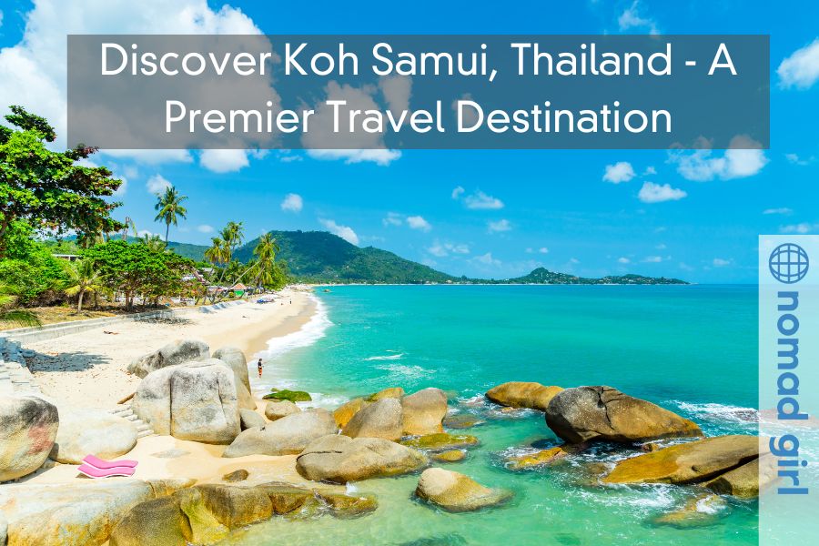 Discover Koh Samui, Thailand – A Premier Travel Destination