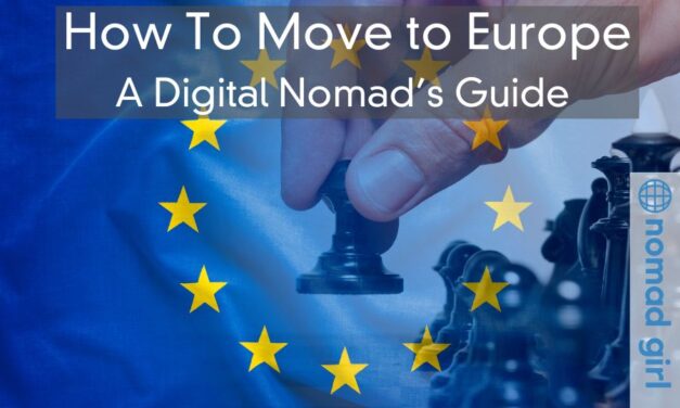 How To Move to Europe – A Digital Nomad’s Guide 