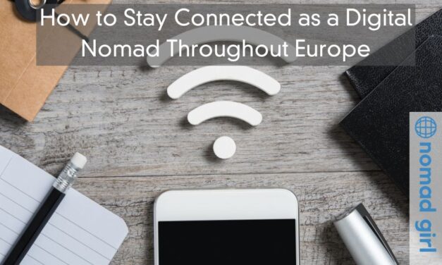 How to Stay Connected as a Digital Nomad Throughout Europe